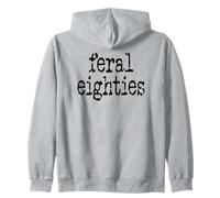 Feral 80s Funny 80th Birthday Im 80 in My Feral Eighties Era Sweat à Capuche