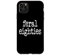Feral 80s Funny 80th Birthday in My Feral Eighties Era Im 80 Coque pour iPhone 11 Pro Max