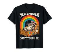 Feral and Pregnant Don't Touch Me Funny Pregnancy Raton Laveur T-Shirt