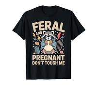 Feral and Pregnant Don't Touch Me Funny Raton Laveur Mom T-Shirt