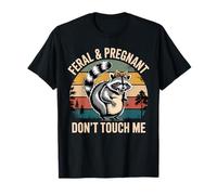 Feral and Pregnant Don't Touch Me Humour de Grossesse drôle T-Shirt