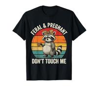 Feral and Pregnant Dont Touch Me Humour de Grossesse drôle T-Shirt