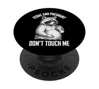 Feral and Pregnant Don't Touch Me PopSockets PopGrip Adhésif