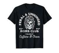 Feral and Unhinged Moms Club Squelette Coffee Mom T-Shirt
