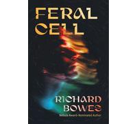 Feral Cell - Richard Bowes - Open Road Media Sci-Fi & Fantasy - ebook (ePub) - Livre