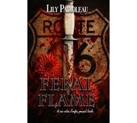 Feral Flame: À ses côtés, l’enfer paraît tiède (spin off Hearts of Thunder, FF, bikers)