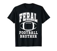 Feral Football Brother Loud Proud Football Bro Greatest Fan T-Shirt