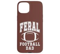 Feral Football Dad Loud Proud Daddy Football Greatest Fan Coque pour iPhone 15 Plus