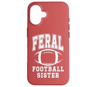 Feral Football Sister,Football Sis,Loud & Proud Cheer Sister Coque pour iPhone 16