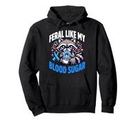 Feral Like My Blood Sugar Funny Diabetes Raton Laveur Sweat à Capuche