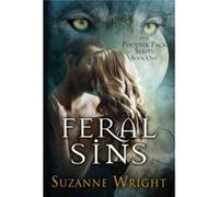 Feral Sins (The Phoenix Pack Series) Wright, Suzanne (Auteur)