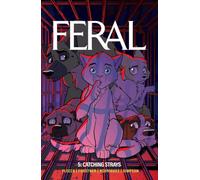Feral Volume 5: Catching Strays