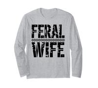 Feral Wife Wild Untamed Woman Bold Typographie Manche Longue