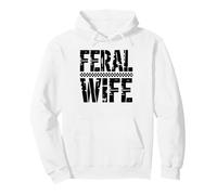 Feral Wife Wild Untamed Woman Bold Typographie Sweat à Capuche