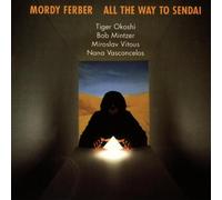 Ferber Mordy - All The Way to Sendai [Import]