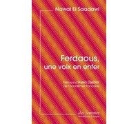 Ferdaous, une voix en enfer (éd. poche) Nawal El Saadawi (Auteur), Essia Trabelsi (Traduction), Assia Djebar (Traduction)