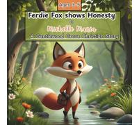 Ferdie Fox shows Honesty: A Gentlewood Grove Christian Story for ages 3-5 with a Bible verse to show the virtue: This sweet rhyming book teaches ... for bedtime or Sunday School story time.