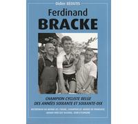 Ferdinand Bracke Champion cycliste belge des années 60-70 - Didier Béoutis - Beoutis Didier - broché - Essai