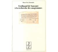 Ferdinand De Saussure À La Recherche Des Anagrammes