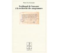 Ferdinand de Saussure à la recherche des anagrammes