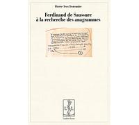 Ferdinand de Saussure à la recherche des anagrammes