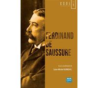 Ferdinand de Saussure Un siecle de structuralisme et de post-structuralisme - Léon Michel Ilunga - Eme Et Intercommunications - broché - Essai