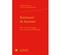 Ferdinand de Saussure Franck Neveu (Collection dirigée par), Ecaterina Bulea Bronckart (Auteur), Jean-Paul Bronckart (Auteur)