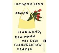 Ferdinand, der Mann mit dem freundlichen Herzen: Roman