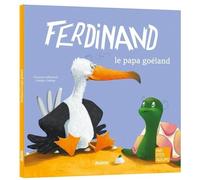 Ferdinand le papa goeland ned - Orianne Lallemand - Auzou Philippe Eds - broché - Album jeunesse dès 3 ans