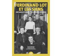 Ferdinand Lot et les siens : une famille d'humanistes à Fontenay-aux-Roses