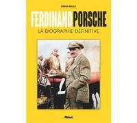 Serge Bellu – Ferdinand Porsche : La biographie définitive – Relié – Glénat