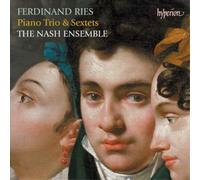Ferdinand Ries – Trio pour piano et sextuors – CD – Hyperion
