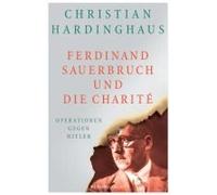 Ferdinand Sauerbruch Und Die Charité