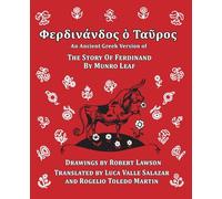 Ferdinand the Bull: an Ancient Greek Version of the Story of Ferdinand
