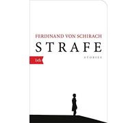Ferdinand von Schirach Strafe: Stories - Geschenkausgabe (Poche)