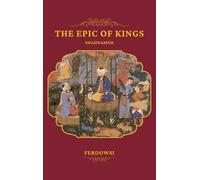 Ferdowsi The Epic of Kings (Relié)