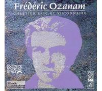 Ferederic Ozanam : Chretien, Laic & Visionnaire