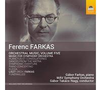 Farkas, Ferenc Orchestrale Vol.5-Musique pour Orchestre Symphonique