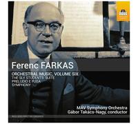 Ferenc Farkas: Orchestral Music, Volume Six