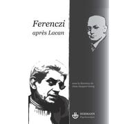 Ferenczi après Lacan - Jean-Jacques Gorog - Hermann - broché - Etude