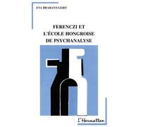 Ferenczi et l'école hongroise de psychanalyse – L'Harmattan