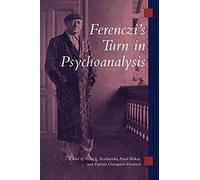 Ferenczi's Turn In Psychoanalysis