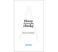 Ferey/Closky. Queue du bonheur - Caryl Férey - Mac Val - broché - Essai