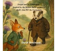 Fergus and the Exciseman. Inspired by the Robert Burns poem The Deil’s Awa Wi’ the Exciseman