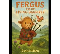 Fergus And The Flying Bagpipes