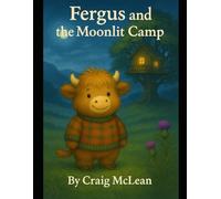 Fergus And The Moonlit Camp
