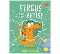 Robert Starling – Fergus a fait une bêtise – Gallimard Jeunesse – Poche