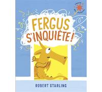 Robert Starling – Fergus s'inquiète ! – Contes et légendes jeunesse – Poche