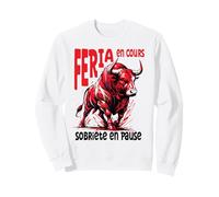 Feria & Sobriété Taureau Bayonne Dax Basque Humour Alcool Sweatshirt