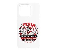 Feria Sud Ouest lève Le coude apéro Bayonne Dax vin Humour Coque pour iPhone 15 Pro
